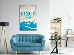 Reprodukcija Artgeist Make Today Amazing N8548PWD, 40 cm x 60 cm