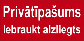 Aizlieguma zīme, 32 cm x 16 cm
