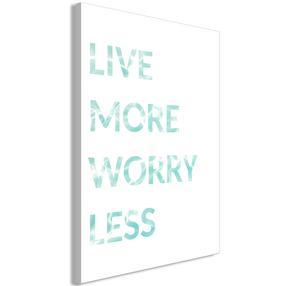 Foto paveikslas Artgeist Live More Worry Less, 20 cm x 30 cm