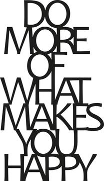 Sienos dekoracija Wallity Do More Of What Makes You Happy, 41 cm x 70 cm