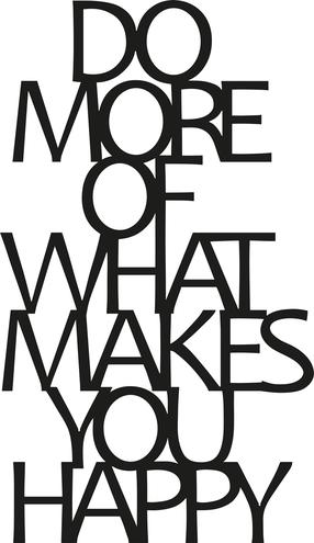Sienos dekoracija Wallity Do More Of What Makes You Happy, 41 cm x 70 cm