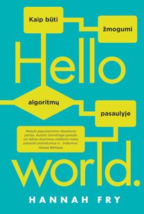 Knyga Hello world. Kaip būti žmogumi algoritmų pasaulyje