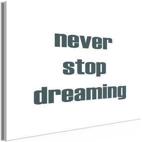 Reprodukcija Artgeist Never Stop Dreaming, m-a-1028-b-a, 120 cm x 80 cm
