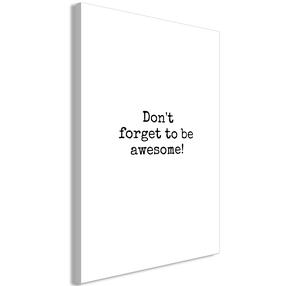 Reprodukcija Artgeist Don'T Forget To Be Awesome!, m-a-0879-b-a, 60 cm x 90 cm