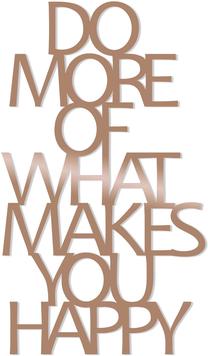 Sienos dekoracija Wallity Do More Of What Makes You Happy, 41 cm x 70 cm