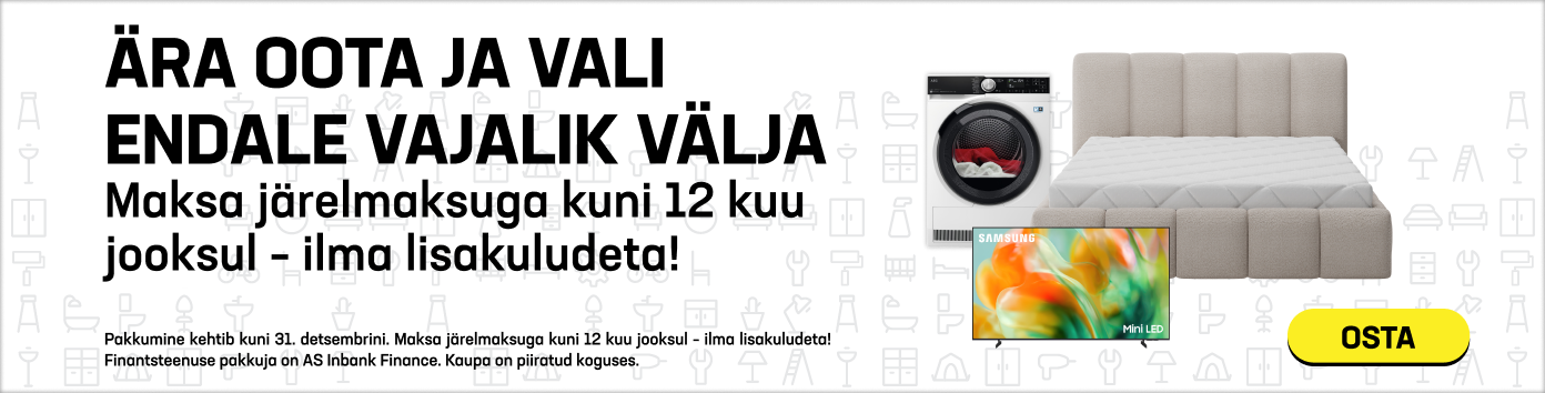 Ära oota ja vali endale vajalik välja Maksa järelmaksuga kuni 12 kuu jooksul – ilma lisakuludeta!