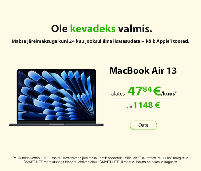 MAKSA JÄRELMAKSUGA KUNI 24 KUU JOOKSUL ILMA LISATASUDETA – kõik Apple'i tooted