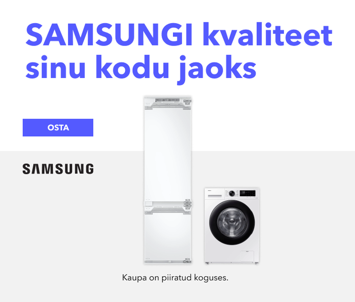 Samsungi kvaliteet sinu kodu jaoks