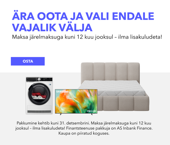 Ära oota ja vali endale vajalik välja! Maksa järelmaksuga kuni 12 kuu jooksul – ilma lisakuludeta!