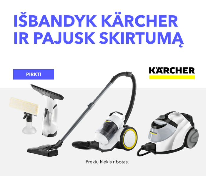 Išbandyk Kärcher ir pajusk skirtumą