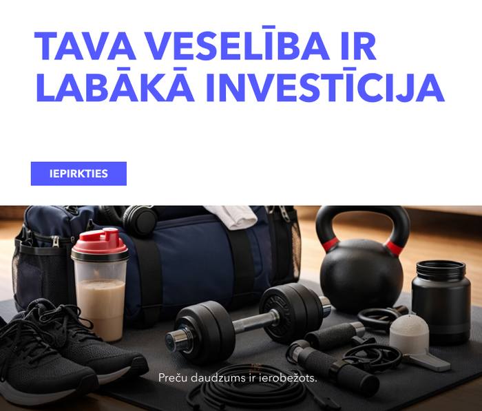 Tava veselība ir labākā investīcija