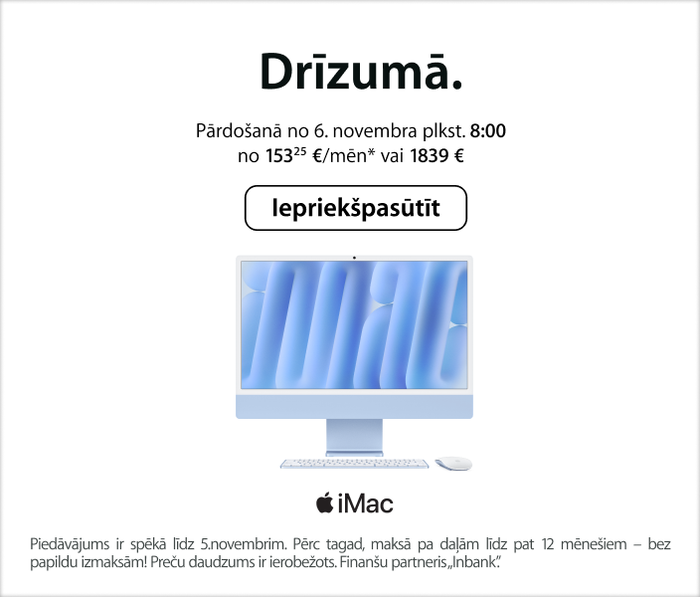 Drīzumā.
