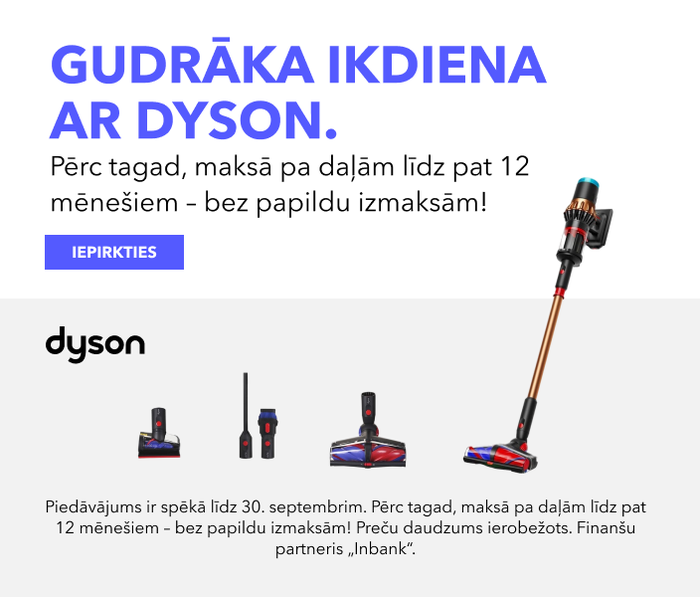 Gudrāka ikdiena ar Dyson. Pērc tagad, maksā pa daļām līdz pat 12 mēnešiem – bez papildu izmaksām!