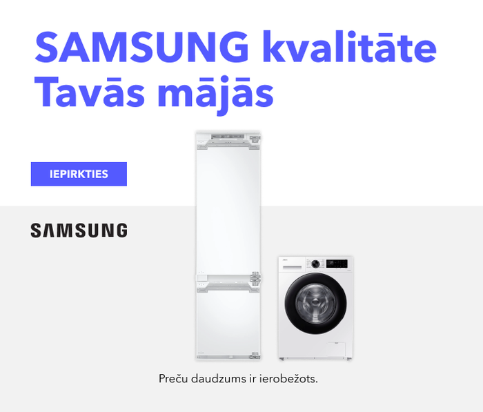 Samsung kvalitāte Tavās mājās