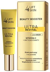 Acu krēms Lift 4 Skin Beauty Booster Ultra Revital, 15 ml