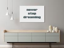 Reprodukcija Artgeist Never Stop Dreaming DKNW0655-DKXLPWD, 120 cm x 80 cm