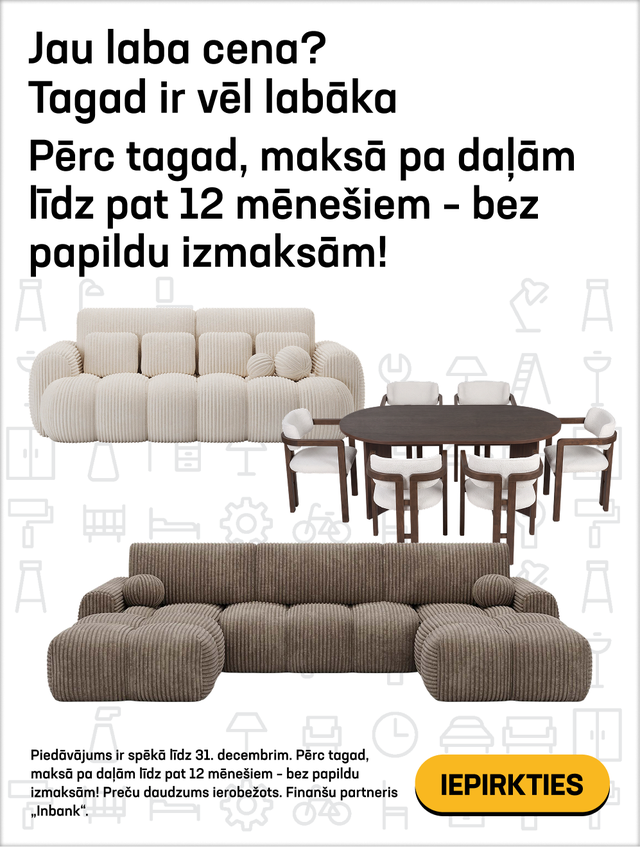 Jau laba cena? Tagad ir vēl labāka