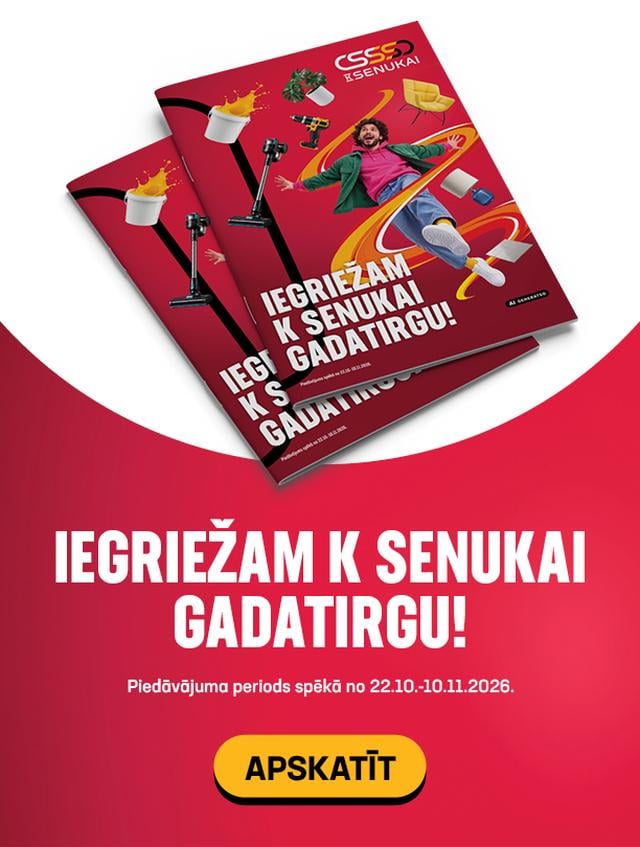 Vienmēr plaša izvēle 22.10.2026. - 10.11.2026.