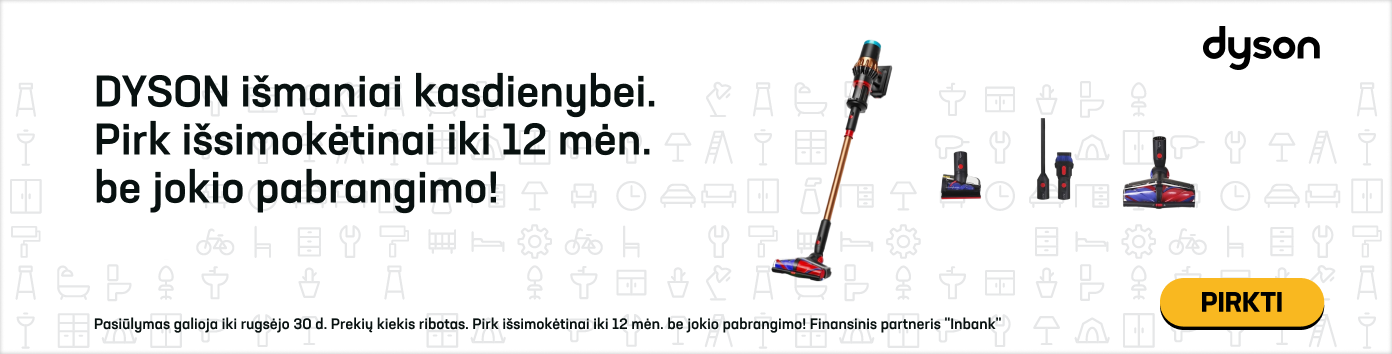 Dyson išmaniai kasdienybei. Pirk išsimokėtinai iki 12 mėn. be jokio pabrangimo!